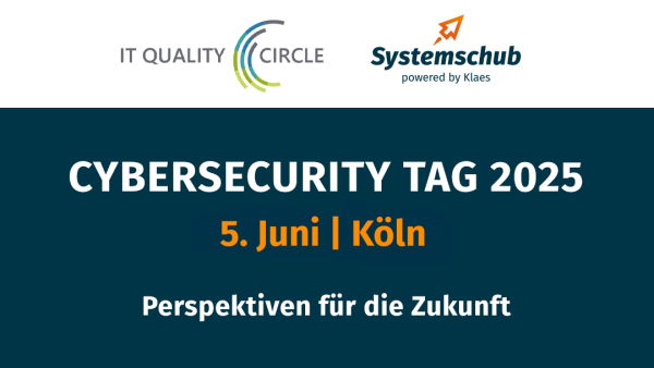 Cybersecurity Tag 2025: Exklusive Einblicke in die Zukunft der IT-Sicherheit – Mit Systemschub als Partner für Ihre digitale Transformation